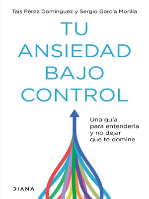 Tu ansiedad bajo control (Edición mexicana) - ebook